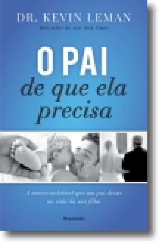 O Pai de Que Ela Precisa