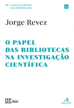 O Papel das Bibliotecas na Investigação Científica