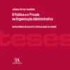 O Público e o Privado na Organização Administrativa