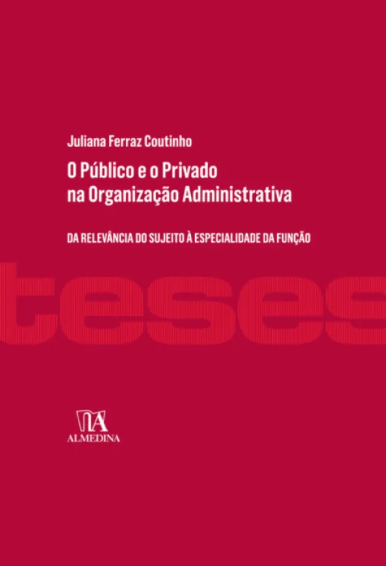 O Público e o Privado na Organização Administrativa
