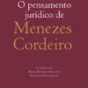 O Pensamento Jurídico de Menezes Cordeiro