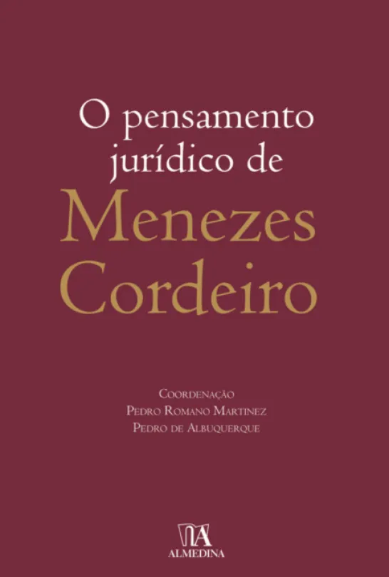 O Pensamento Jurídico de Menezes Cordeiro