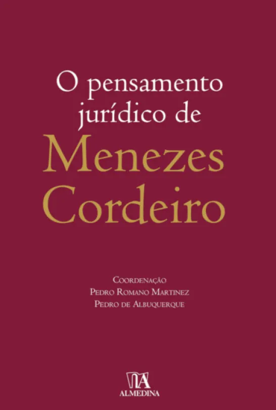 O Pensamento Jurídico de Menezes Cordeiro