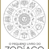 O Pequeno Livro do Zodíaco