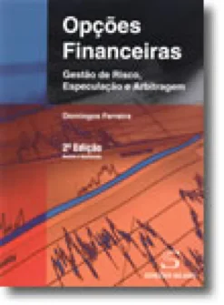 Opções Financeiras - Gestão de Risco, Especulação e Arbitragem