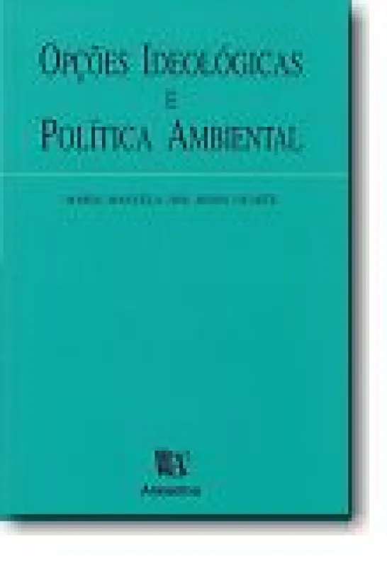 Opções Ideológicas e Política Ambiental