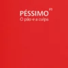 O Pão e a Culpa