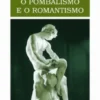 O Pombalismo e o Romantismo