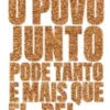 O Povo Junto pode Tanto e mais que El-Rei