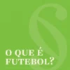 O Que É Futebol?