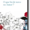 O Que Há de Novo no Amor?
