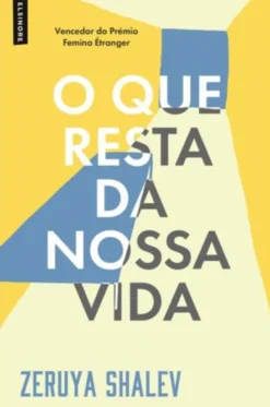 O Que Resta da Nossa Vida