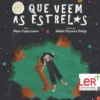 O Que Veem as Estrelas