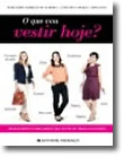 O Que Vou Vestir Hoje?