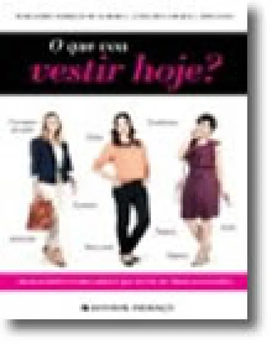 O Que Vou Vestir Hoje?