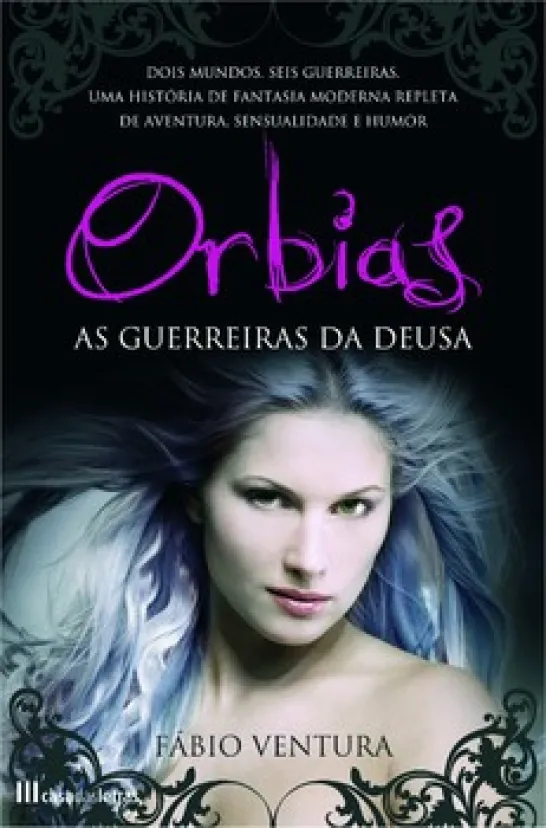 ORBIAS ? As Guerreiras da Deusa