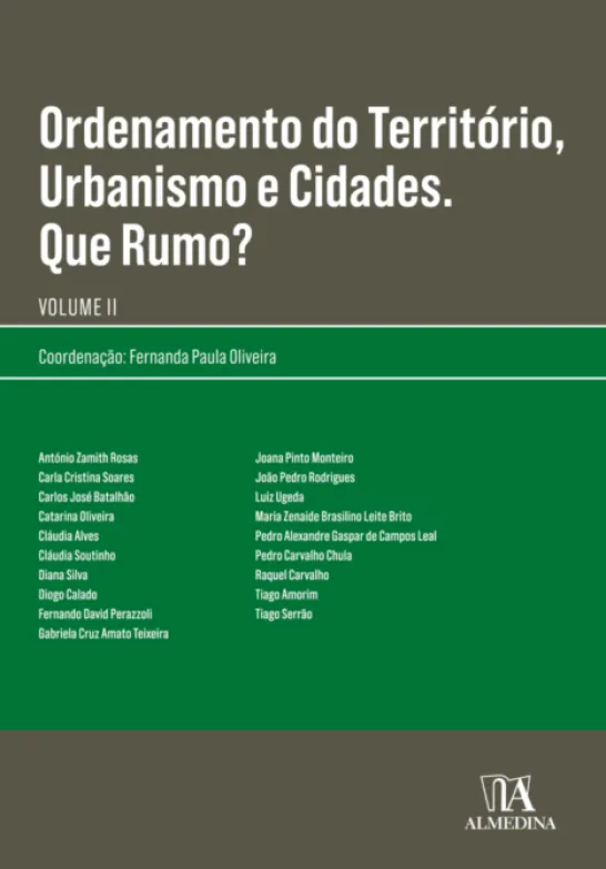 Ordenamento do território, urbanismo e cidades. Que rumo? Volume II