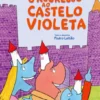 O Regresso ao Castelo Violeta