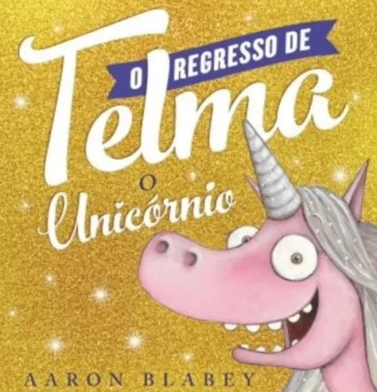 O Regresso de Telma - O Unicórnio