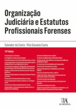 Organização Judiciária e Estatutos Profissionais Forenses - 13ª Edição