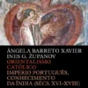 Orientalismo Católico - Império Português, Conhecimento da Índia (Sécs. XVI-XVIII)