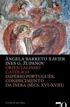 Orientalismo Católico - Império Português, Conhecimento da Índia (Sécs. XVI-XVIII)