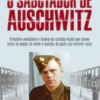 O Sabotador de Auschwitz