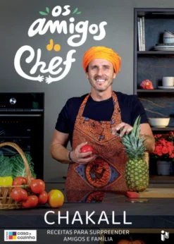 Os Amigos do Chef - Receitas para Surpreender Amigos e Família