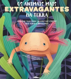 Os Animais Mais Extravagantes da Terra