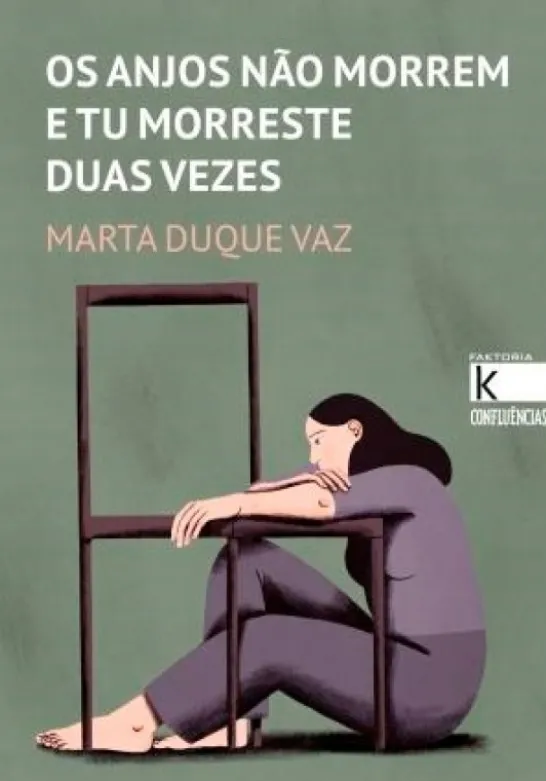 Os Anjos Não Morrem e tu Morreste Duas Vezes