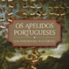 Os Apelidos Portugueses - Um Panorama Histórico