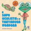 O Sapo Oculista e a Tartaruga Voadora