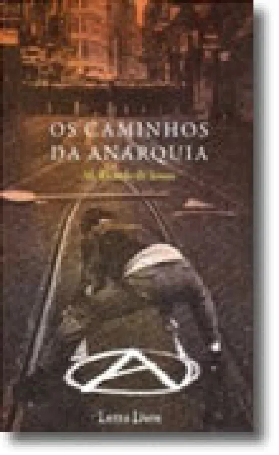 Os Caminhos da Anarquia