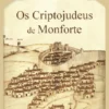 Os Criptojudeus de Monforte
