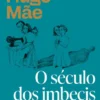 O Século dos Imbecis