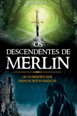 Os Descendentes de Merlin Os Guardiaes dos Manuscritos Mágicos