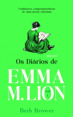 Os Diários de Emma M. Lion - Vol. I