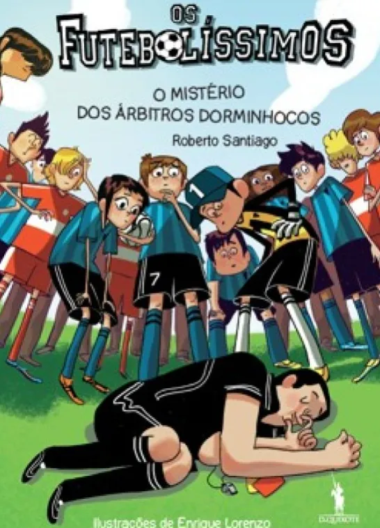 Os Futebolíssimos - O Mistério dos Árbitros Adormecidos