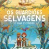 Os Guardiões Selvagens 3 - O Mar Escondido
