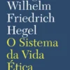 O Sistema da Vida Ética
