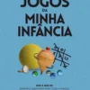 Os Jogos da Minha Infância