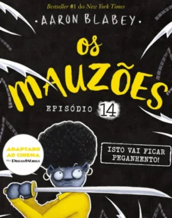 Os Mauzões - Episódio 14 - Isto Vai Ficar Peganhento!