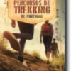 Os 200 Melhores Percursos de Trekking de Portugal