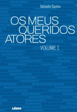 Os Meus Queridos Atores - Volume I