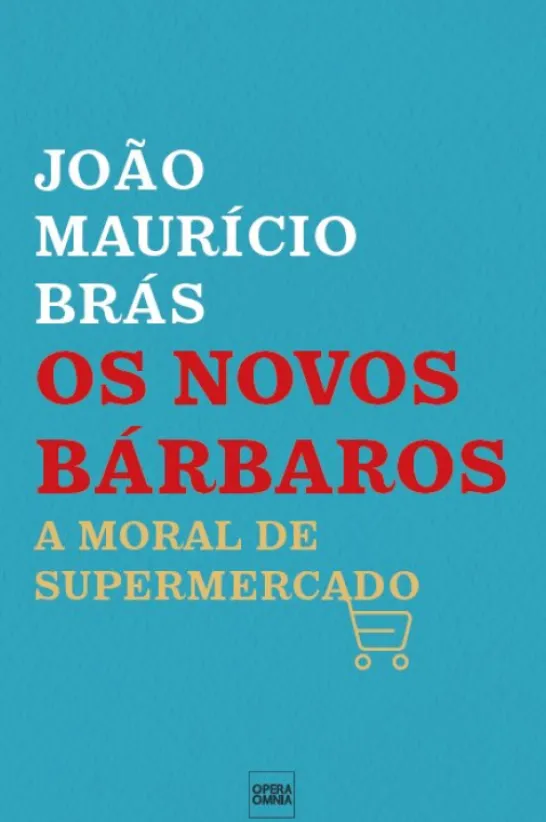 Os Novos Bárbaros - A Moral de Supermercado