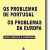 Os problemas de Portugal, os Problemas da Europa