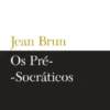 Os Pré-Socráticos