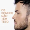 Os Sonhos Não Têm Teto