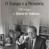 O Tempo e a Memória - 100 Artigos no Diário de Notícias