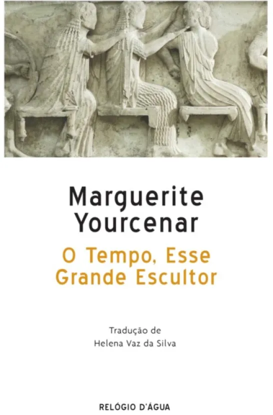 O Tempo, Esse Grande Escultor